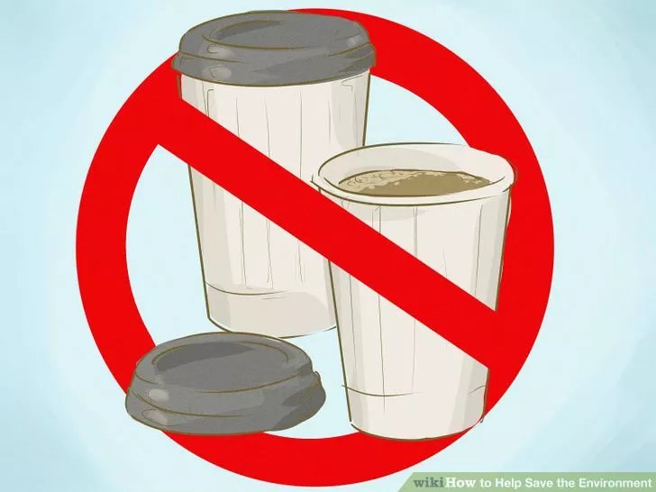 Hãy bỏ thói quen sử dụng các thứ dùng một lần (ảnh: wikihow.com)