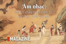 Âm nhạc: Mạch chảy ngàn năm từ văn hóa Thần truyền