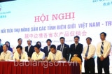 hoi nghi hop tac nong san bien gioi viet trung