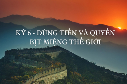 Đảng Cộng sản Trung Quốc rốt cuộc muốn làm gì? (Kỳ 6)