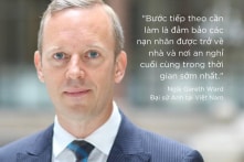 Đại sứ Anh tại Việt Nam: ‘Bước tiếp theo là cần đảm bảo các nạn nhân được về nhà…’