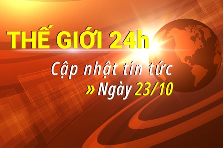 Thế giới 24h: Cập nhật những tin tức thế giới đáng chú ý nhất (23/10)