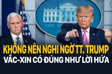 TT Trump nói sẽ có vắc-xin năm nay, nhiều người đã nghi ngờ thế nào?