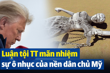 Tạ Điền: Luận tội TT Trump đã mãn nhiệm là sự ô nhục của nền dân chủ Mỹ