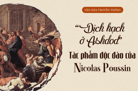 “Dịch hạch ở Ashdod”: Một tác phẩm độc đáo của Nicolas Poussin