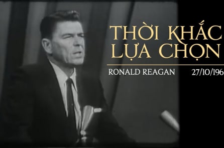 Diễn văn “Thời khắc lựa chọn” – Tổng thống Ronald Reagan