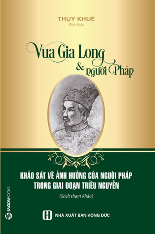 Đi tìm sự thật lịch sử về vua Gia Long