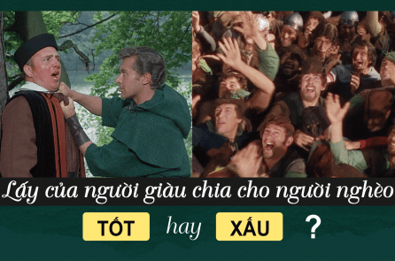 Lấy của người giàu chia cho người nghèo là tốt hay xấu?