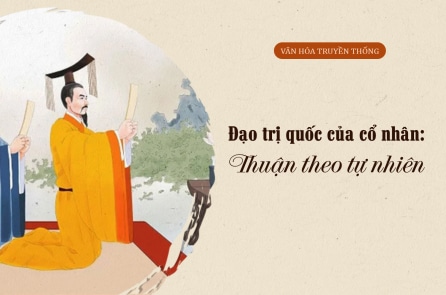 Đạo trị quốc của cổ nhân: Thuận theo tự nhiên