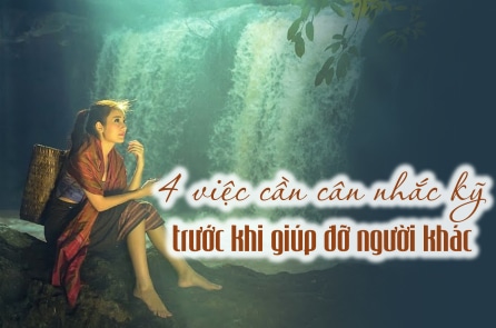 4 việc cần cân nhắc kỹ trước khi giúp đỡ người khác