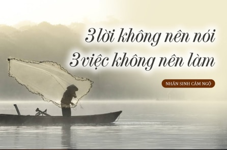 Người không có tiền thì 3 lời không nên nói, 3 việc không nên làm 