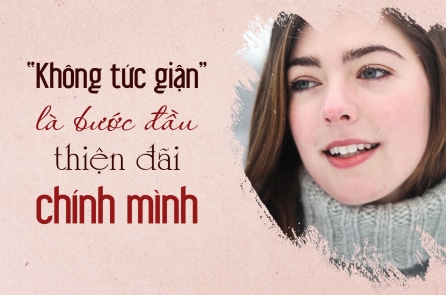 “Không tức giận” là bước đầu thiện đãi chính mình