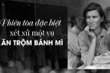 phien toa xet xu vu trom banh mi