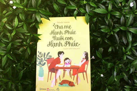Cha mẹ hạnh phúc nuôi dạy con hạnh phúc