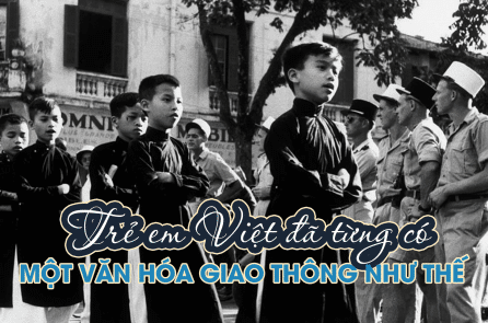 Trẻ em Việt đã từng có một văn hóa giao thông như thế