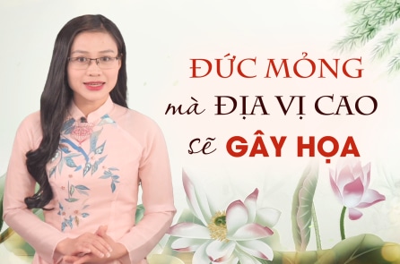 Đạo trị quốc: Đức kém, tài mọn mà ở ngôi cao ắt gây họa
