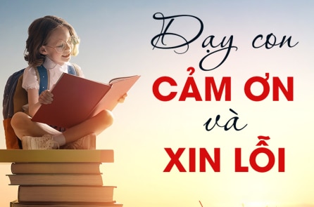 Dạy con văn hóa cảm ơn và xin lỗi