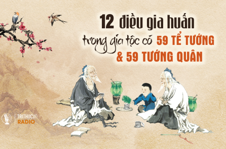 12 điều gia huấn trong gia tộc có 59 Tể tướng và 59 tướng quân