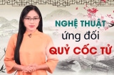 nghe thuat ung doi quy coc tu