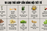 10 loại trà thảo mộc giúp điều hòa nội tiết tố