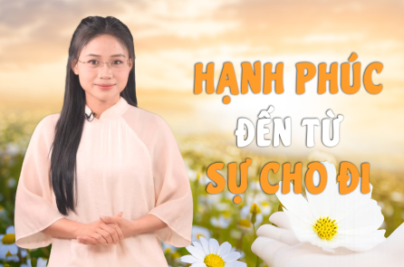[VIDEO] Hạnh phúc đến từ sự cho đi