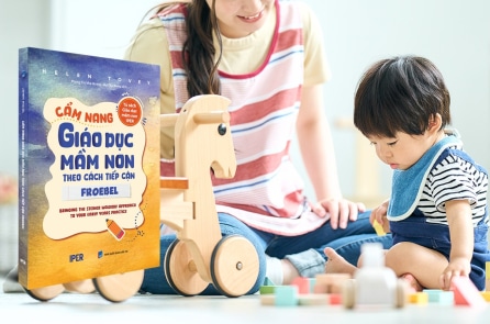 Cẩm nang giáo dục mầm non theo cách tiếp cận Froebel