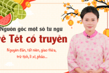 [VIDEO] Nguồn gốc một số từ ngữ về Tết cổ truyền