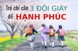 Vì sao trẻ có không quá 3 đôi giày là hạnh phúc nhất?