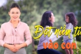 [VIDEO] Đặt niềm tin vào con