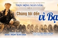 “Trọn Mộng Ngàn Năm – Chúng tôi Đến vì Bạn”: Thông điệp về lương tri, sự thật và hy vọng