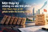 Một thập kỷ những cú sốc trái phiếu: Việt Nam học gì để phát triển thị trường vốn?