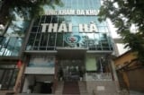 Hà Nội: Phòng khám đa khoa Thái Hà “thổi bệnh” để tăng doanh thu, gian lận hàng tỷ đồng